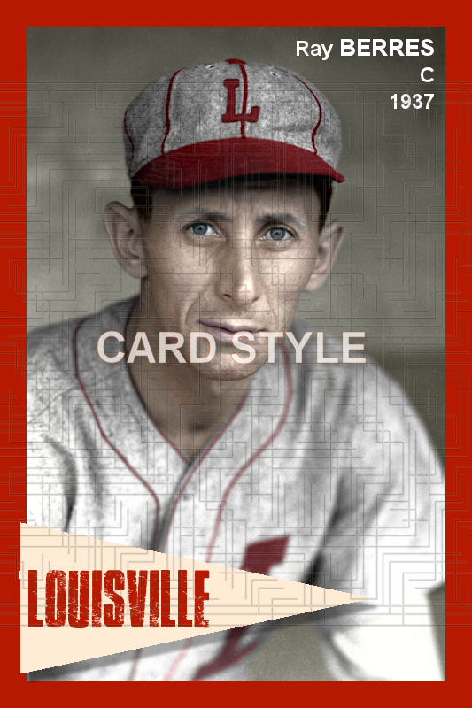 Ray Berres - 1937 Louisville Colonels - choose a size & style