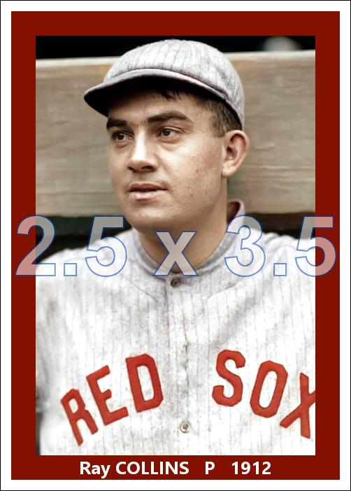 Ray Collins - 1912 Boston Red Sox - choose a size & style