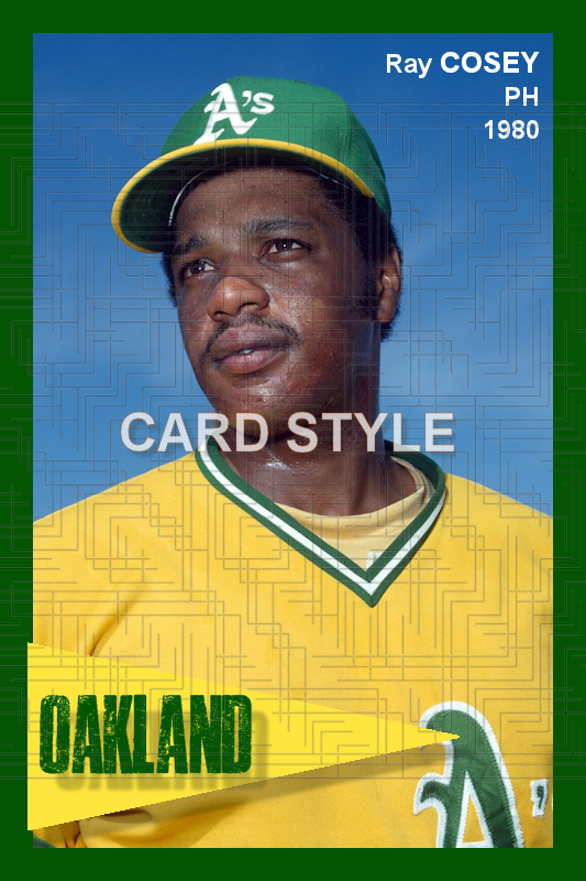 Ray Cosey - 1980 Oakland Athletics - choose a size & style