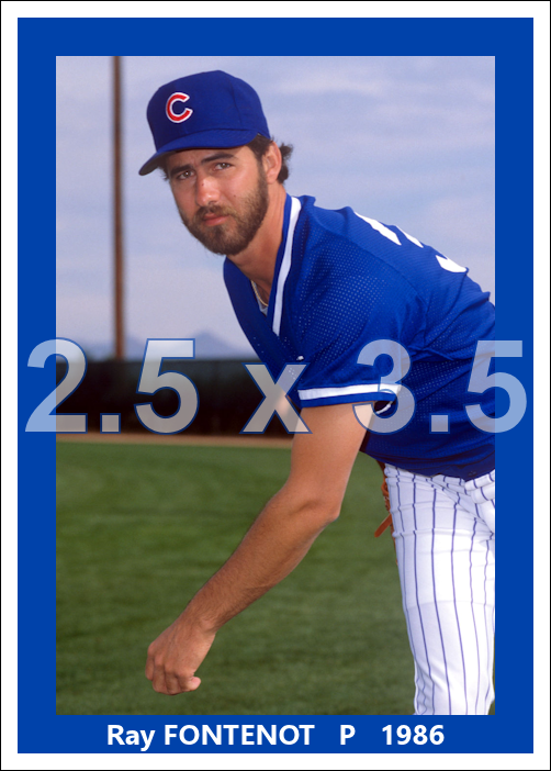 Ray Fontenot - 1986 Chicago Cubs - choose a size & style