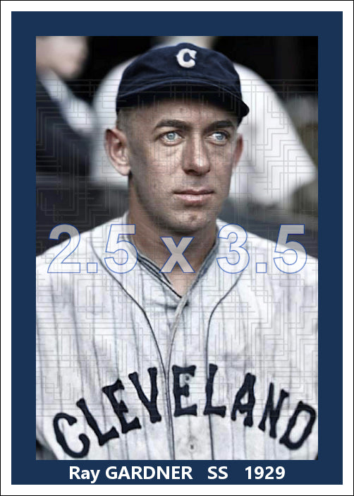 Ray Gardner - 1929 Cleveland Indians - choose a size & style