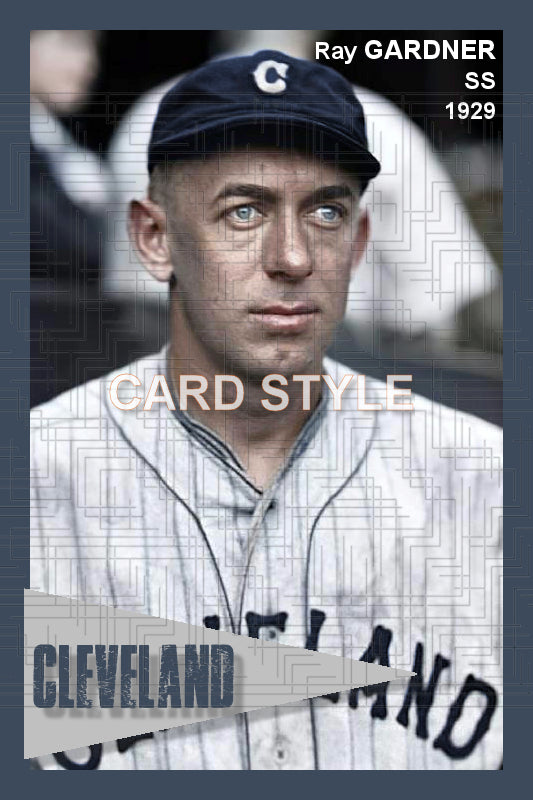 Ray Gardner - 1929 Cleveland Indians - choose a size & style