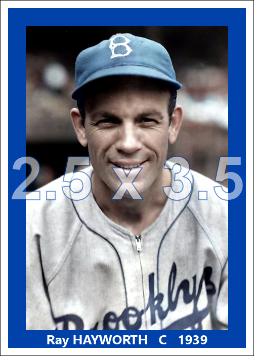 Ray Hayworth - 1939 Brooklyn Dodgers - choose a size & style