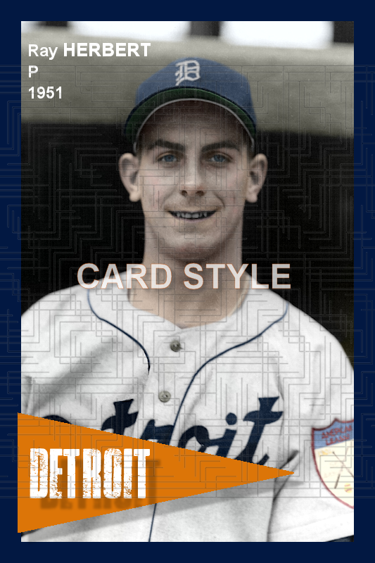 Ray Herbert - 1951 Detroit Tigers - choose a size & style