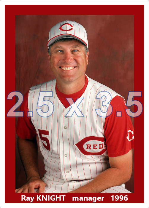 Ray Knight - 1996 Cincinnati Reds - choose a size & style
