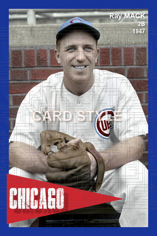 Ray Mack - 1947 Chicago Cubs - choose a size & style