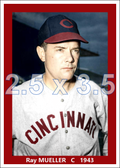 Ray Mueller - 1943 Cincinnati Reds - choose a size & style