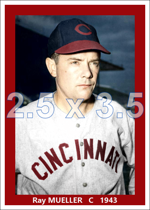 Ray Mueller - 1943 Cincinnati Reds - choose a size & style