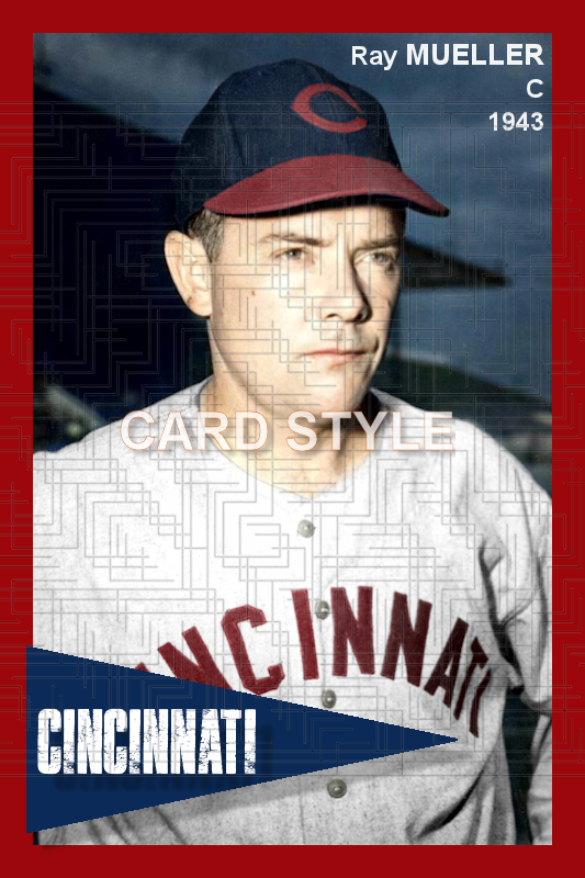 Ray Mueller - 1943 Cincinnati Reds - choose a size & style