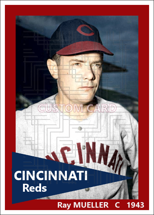 Ray Mueller - 1943 Cincinnati Reds - choose a size & style