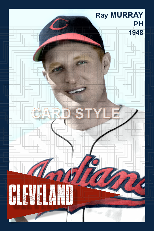 Ray Murray - 1948 Cleveland Indians - choose a size & style