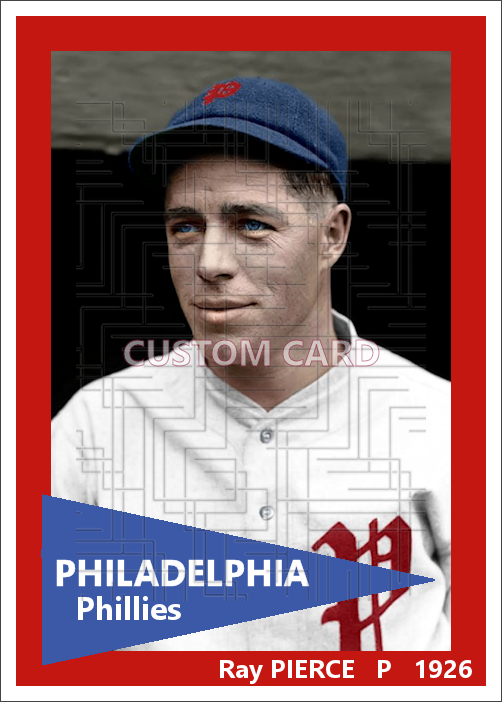 Ray Pierce - 1926 Philadelphia Phillies - choose a size & style