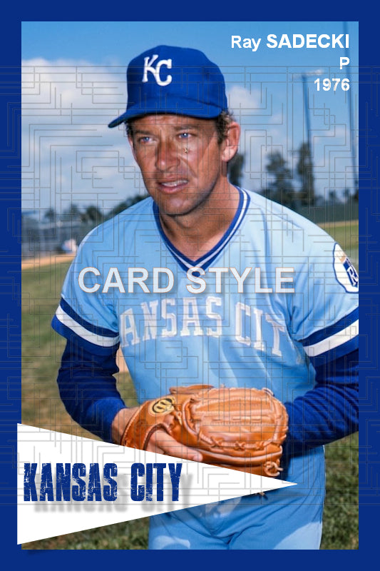 Ray Sadecki - 1976 Kansas City Royals - choose a size & style