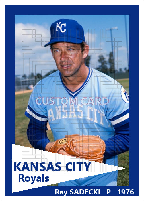 Ray Sadecki - 1976 Kansas City Royals - choose a size & style