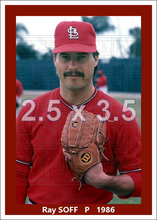 Ray Soff - 1986 St. Louis Cardinals - choose a size & style
