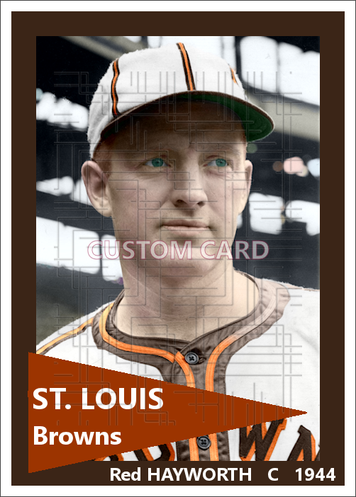 Red Hayworth - 1944 St. Louis Browns - choose a size & style