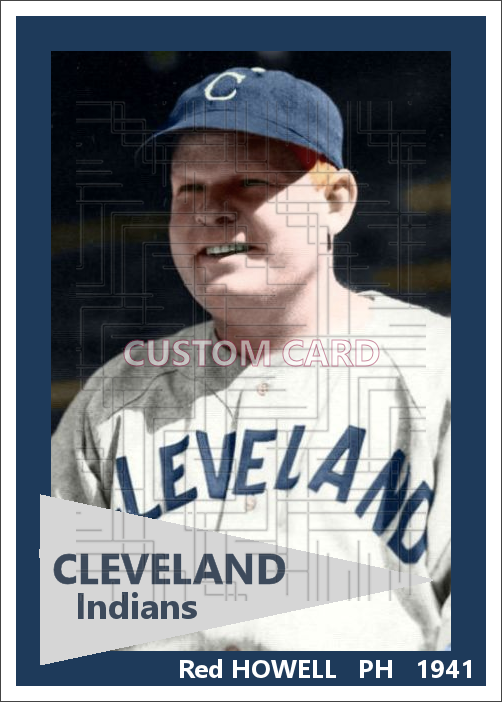 Red Howell - 1941 Cleveland Indians - choose a size & style