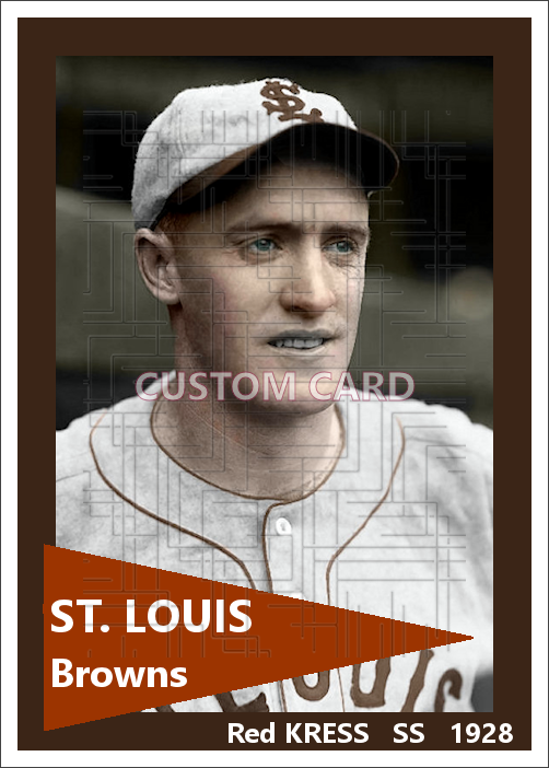 Red Kress - 1928 St. Louis Browns - choose a size & style