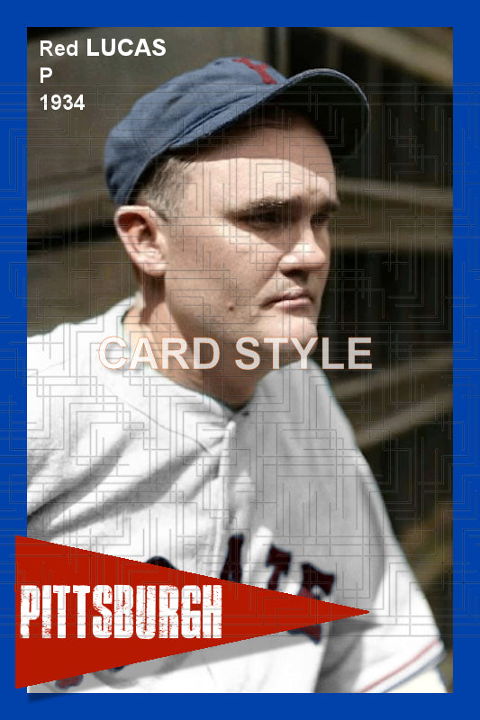 Red Lucas - 1934 Pittsburgh Pirates - choose a size & style