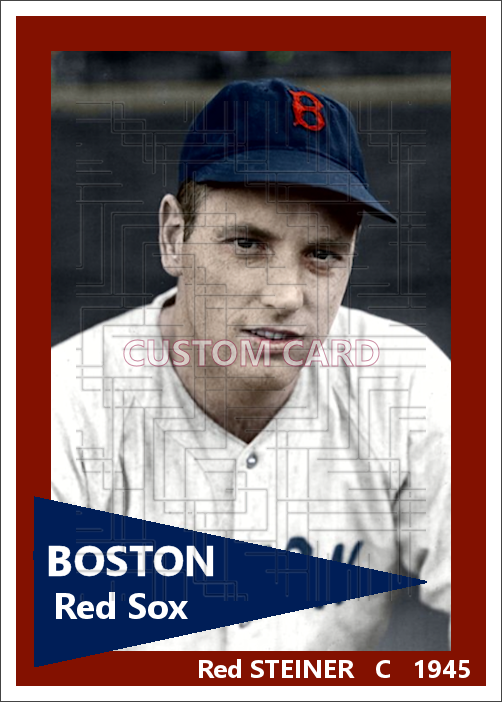 Red Steiner - 1945 Boston Red Sox - choose a size & style