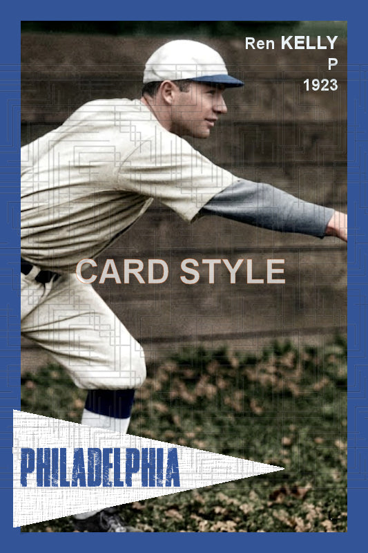 Ren Kelly - 1923 Philadelphia Athletics - choose a size & style