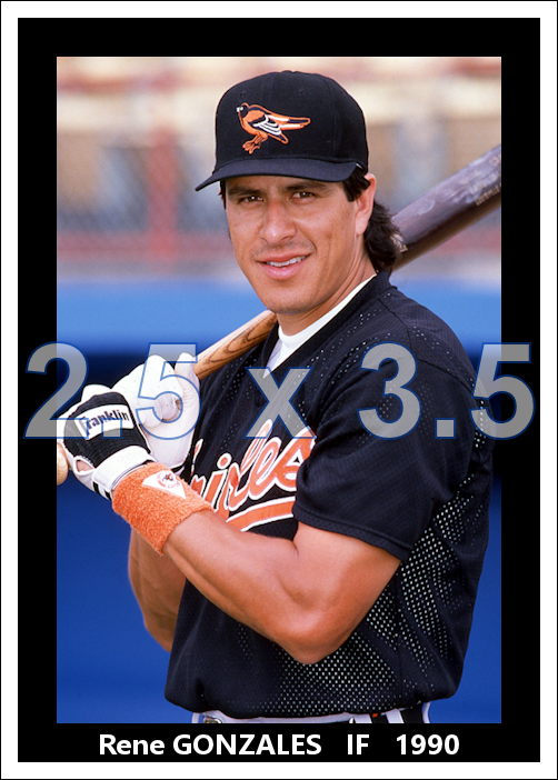 Rene Gonzales - 1990 Baltimore Orioles - choose a size & style