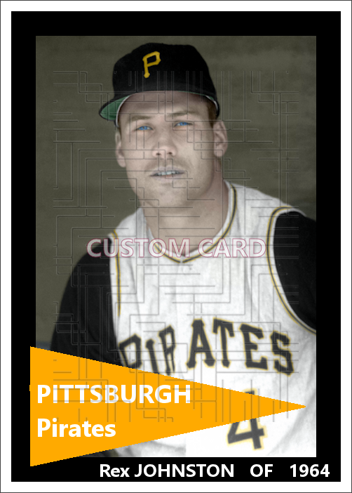 Rex Johnston - 1964 Pittsburgh Pirates - choose a size & style