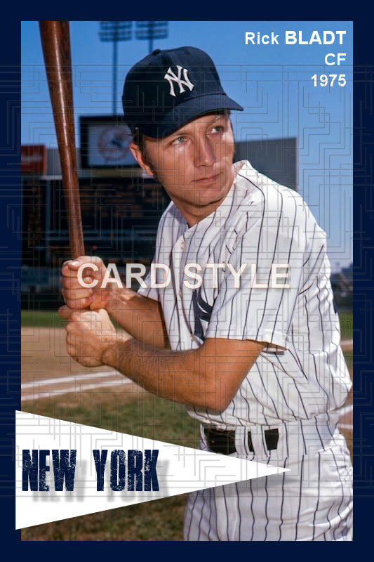Rick Bladt - 1975 New York Yankees - choose a size & style