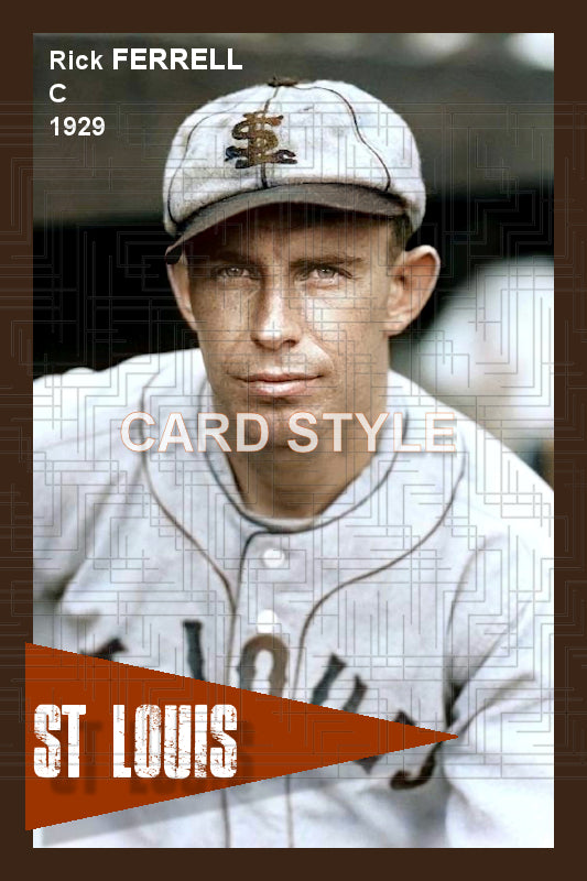 Rick Ferrell - 1929 St. Louis Browns - choose a size & style