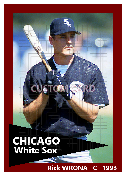 Rick Wrona - 1993 Chicago White Sox - choose a size & style