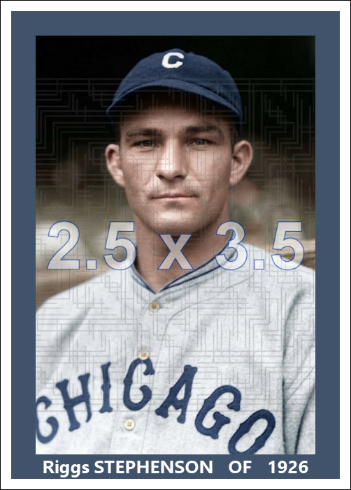 Riggs Stephenson - 1926 Chicago Cubs - choose a size & style