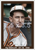 Rip Radcliff - 1940 St. Louis Browns - choose a size & style