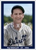 Rip Radcliff - 1943 Detroit Tigers - choose a size & style