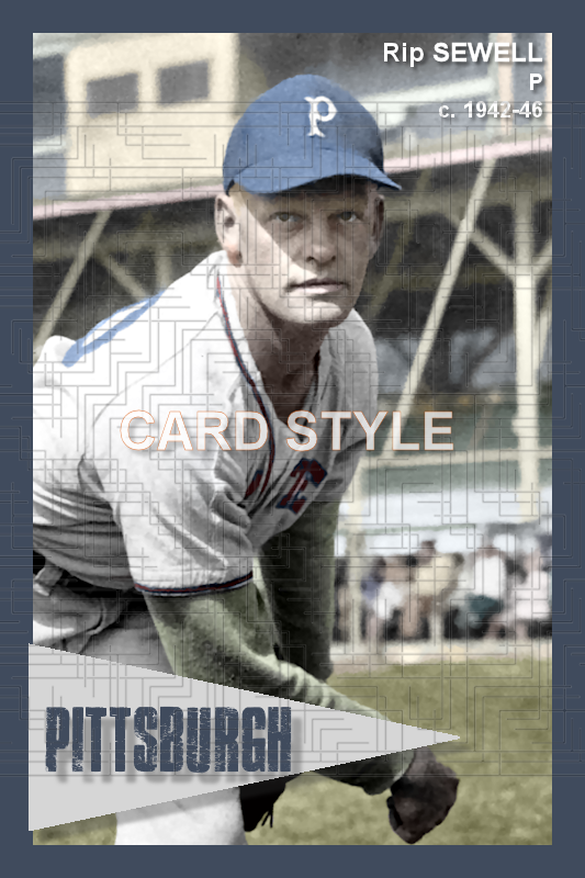 Rip Sewell - 1942-46 Pittsburgh Pirates - choose a size & style