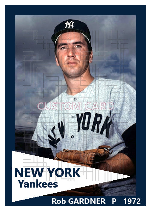 Rob Gardner - 1972 New York Yankees - choose a size & style