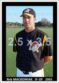Rob Mackowiak - 2003 Pittsburgh Pirates - choose a size & style