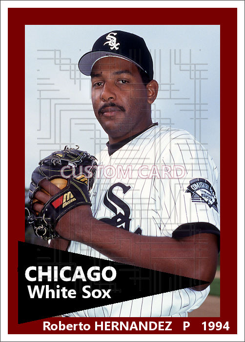 Roberto Hernandez - 1994 Chicago White Sox - choose a size & style