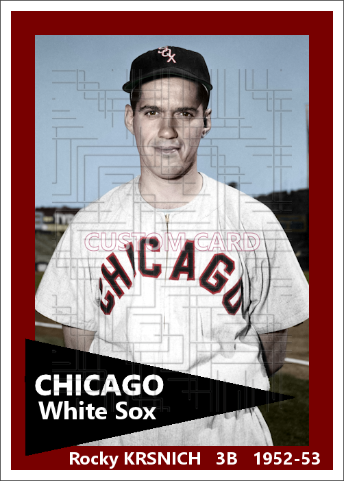 Rocky Krsnich - 1952-53 Chicago White Sox - choose a size & style