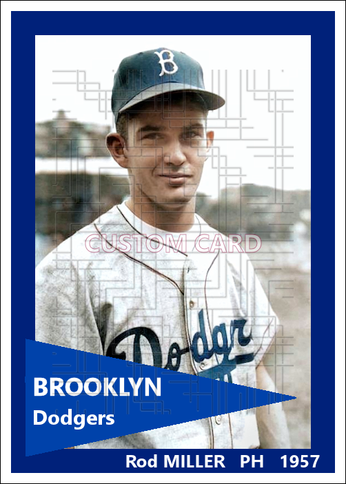 Rod Miller - 1957 Brooklyn Dodgers - choose a size & style
