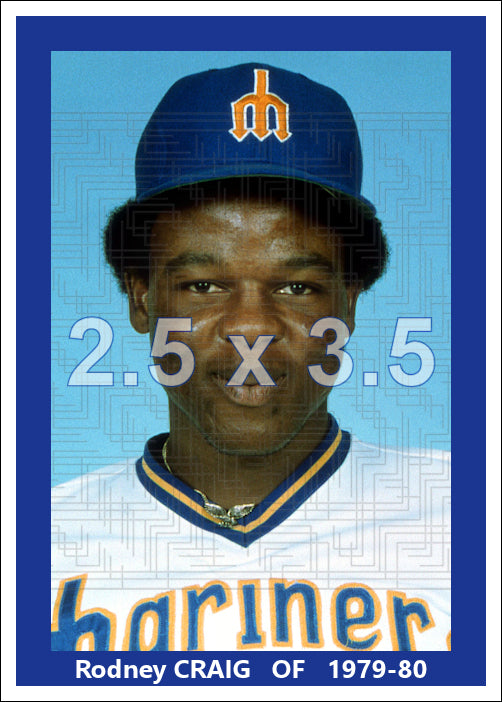 Rodney Craig - 1979-80 Seattle Mariners - choose a size & style