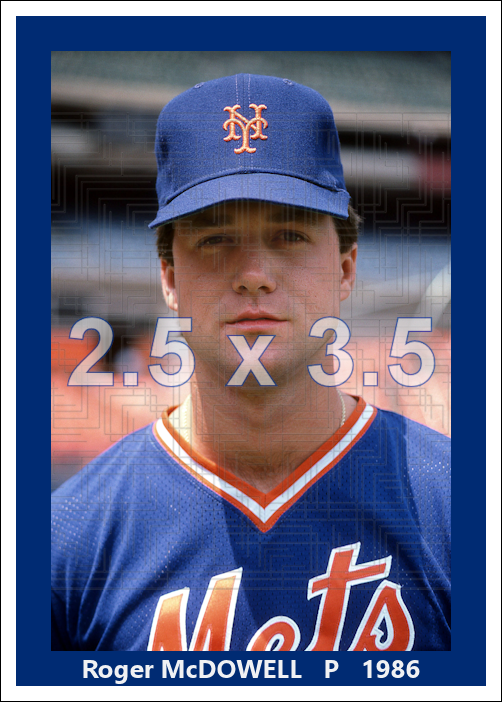 Roger McDowell - 1986 New York Mets - choose a size & style