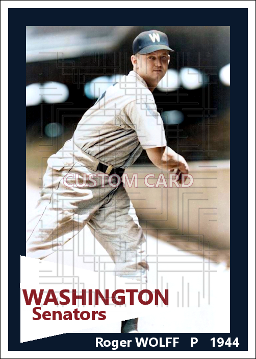 Roger Wolff - 1944 Washington Senators - choose a size & style