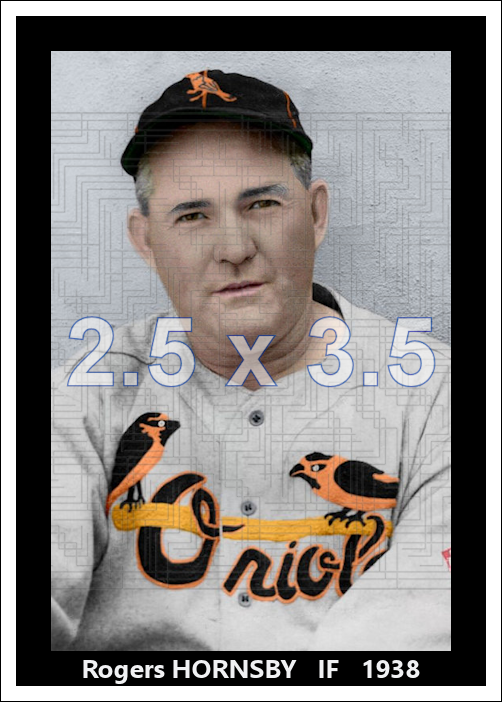 Rogers Hornsby - 1938 Baltimore Orioles - choose a size & style