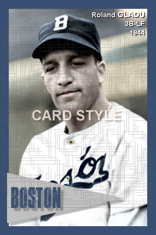 Roland Gladu - 1944 Boston Braves - choose a size & style