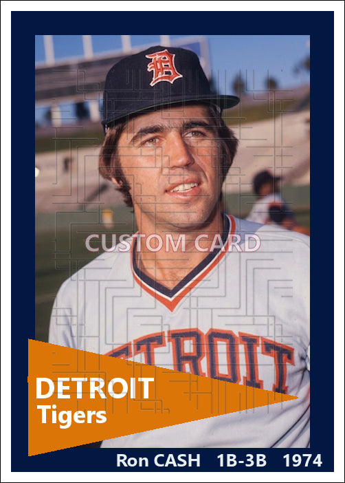 Ron Cash - 1974 Detroit Tigers - choose a size & style