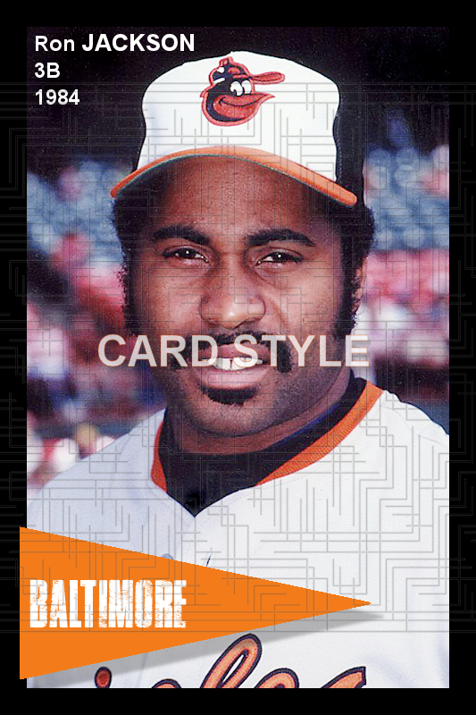 Ron Jackson - 1984 Baltimore Orioles - choose a size & style
