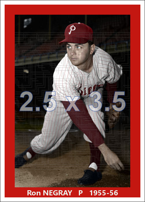 Ron Negray - 1955-56 Philadelphia Phillies - choose a size & style