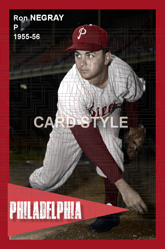 Ron Negray - 1955-56 Philadelphia Phillies - choose a size & style