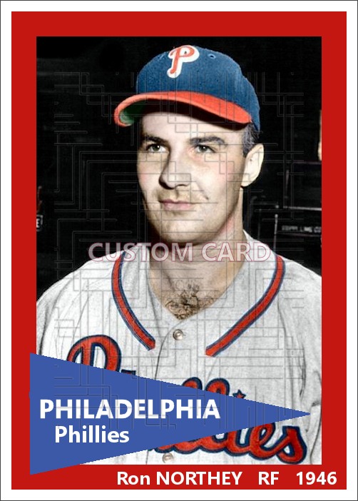 Ron Northey - 1946 Philadelphia Phillies - choose a size & style