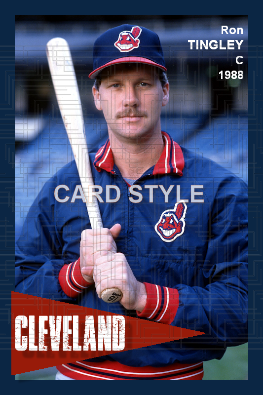 Ron Tingley - 1988 Cleveland Indians - choose a size & style